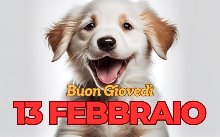 Buongiorno giovedì 13 Febbraio 2025